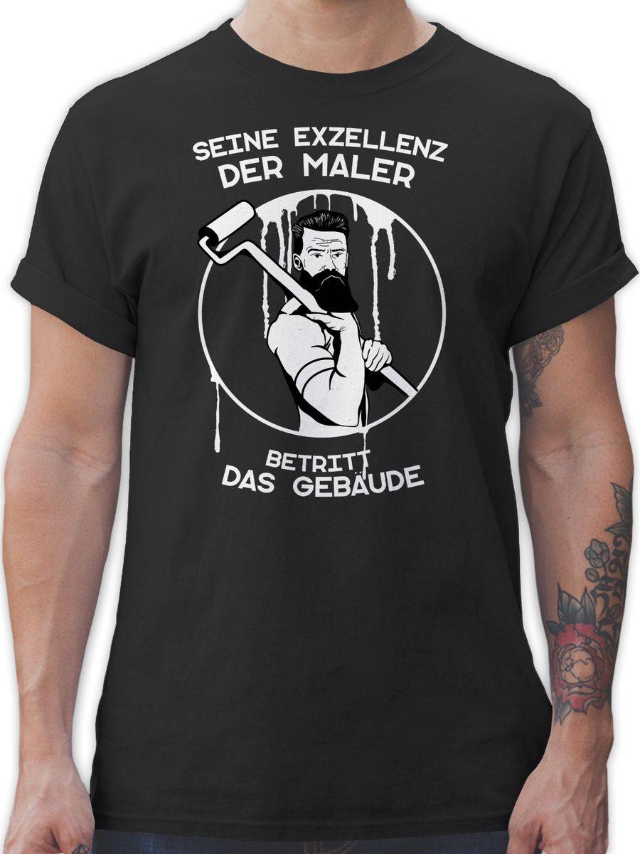 Shirtracer Seine Exzellenz Der Maler Betritt Das Gebäude Shirts & Mehr Shirtracer