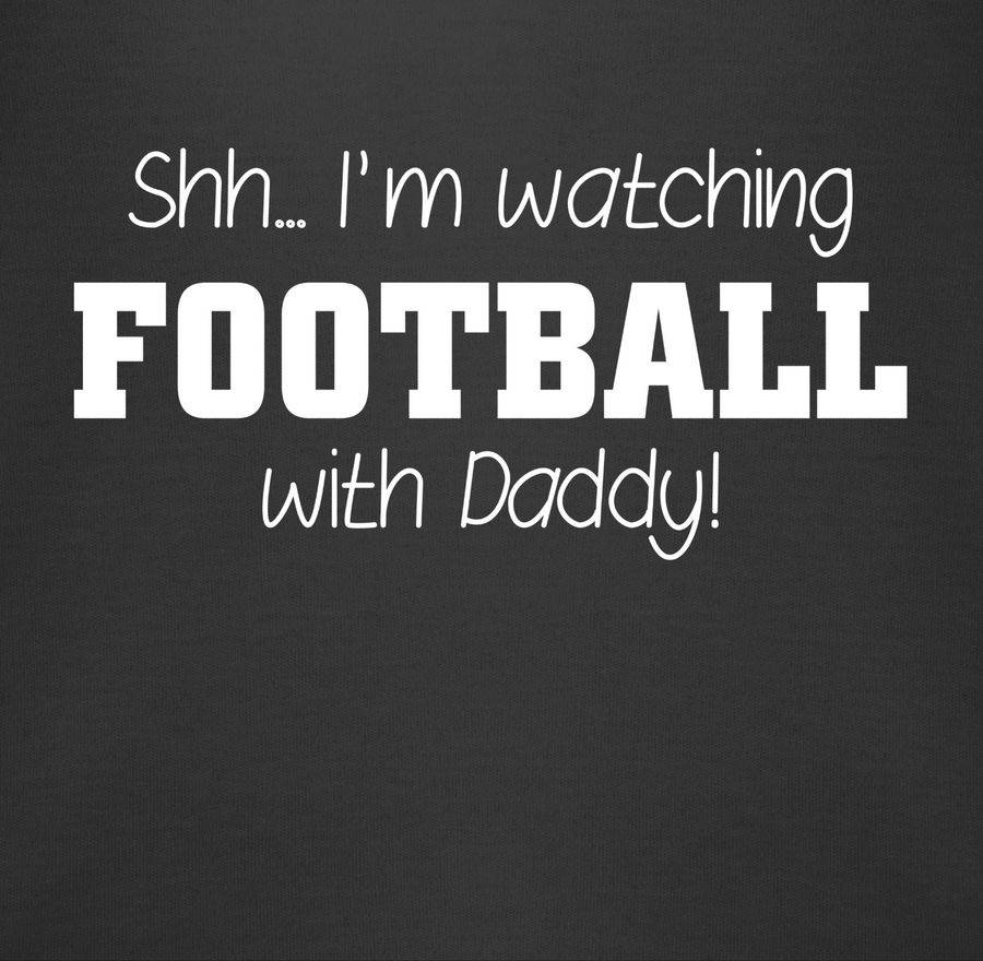 Shirtracer Shh I'm Watching Football With Daddy! - Weiß: Tshirt Gym Bag Shirtracer