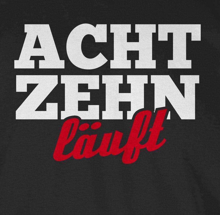 Shirtracer Achtzehn Läuft Shirts & Mehr Shirtracer