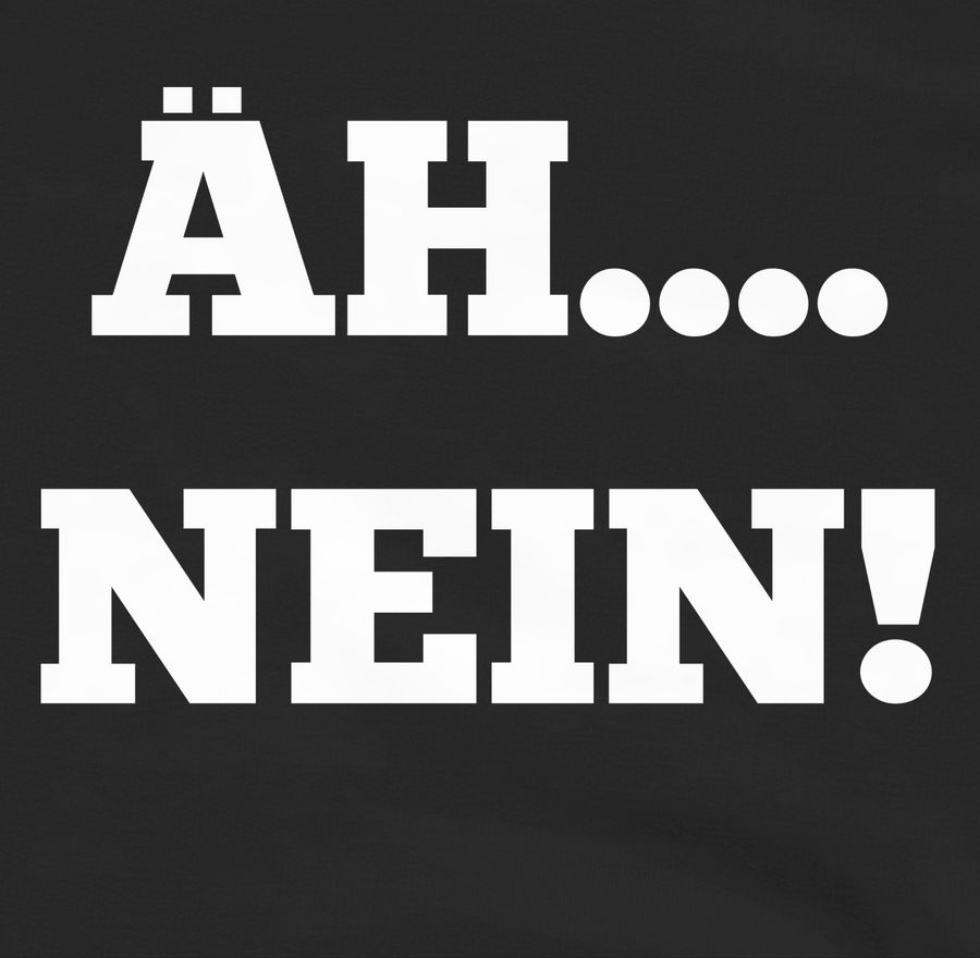 Shirtracer Äh Nein! Shirts & Mehr Shirtracer