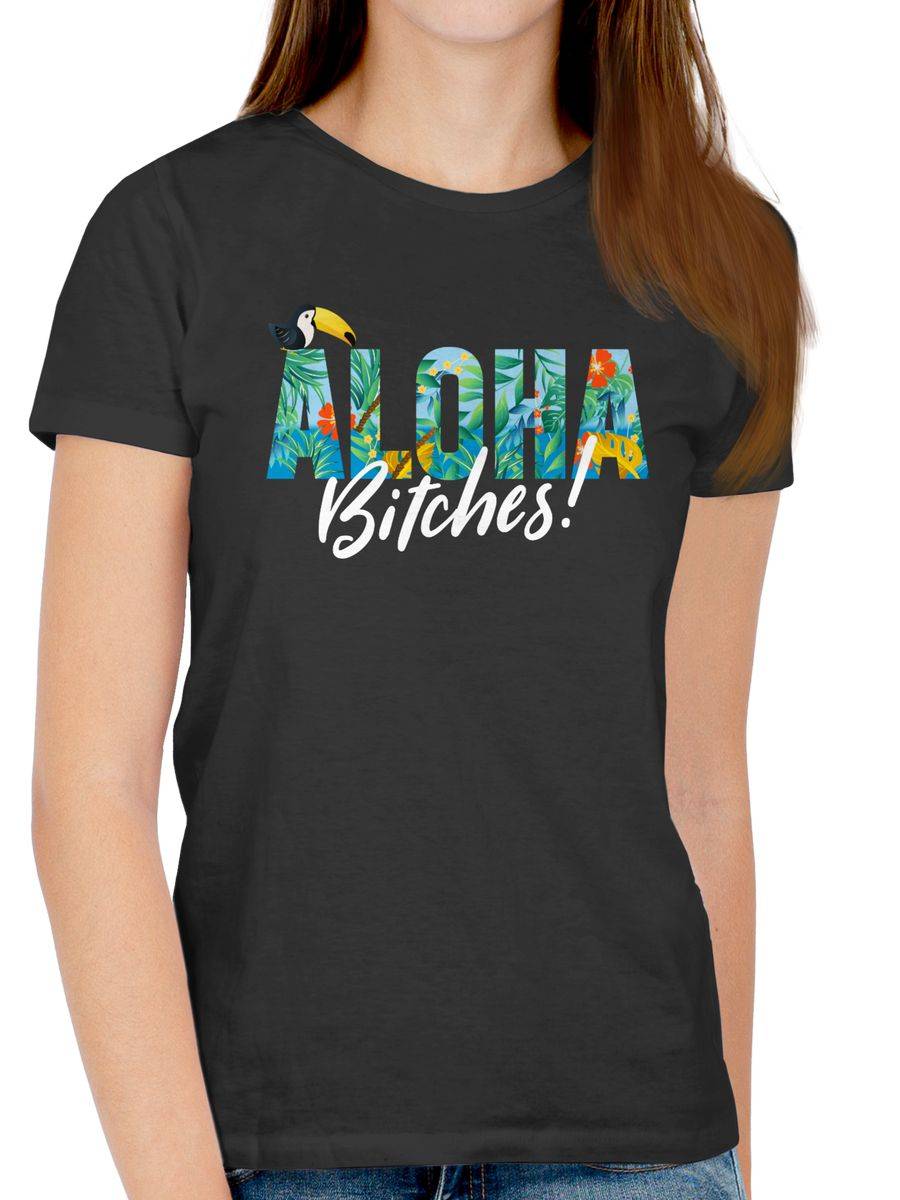 Shirtracer Aloha Bitches Shirts & Mehr Shirtracer