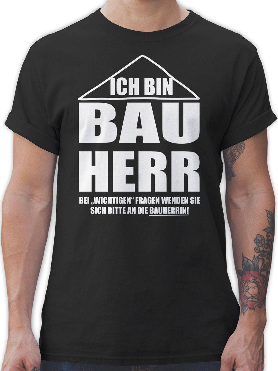 Shirtracer Ich bin Bauherr Shirts & Mehr Shirtracer