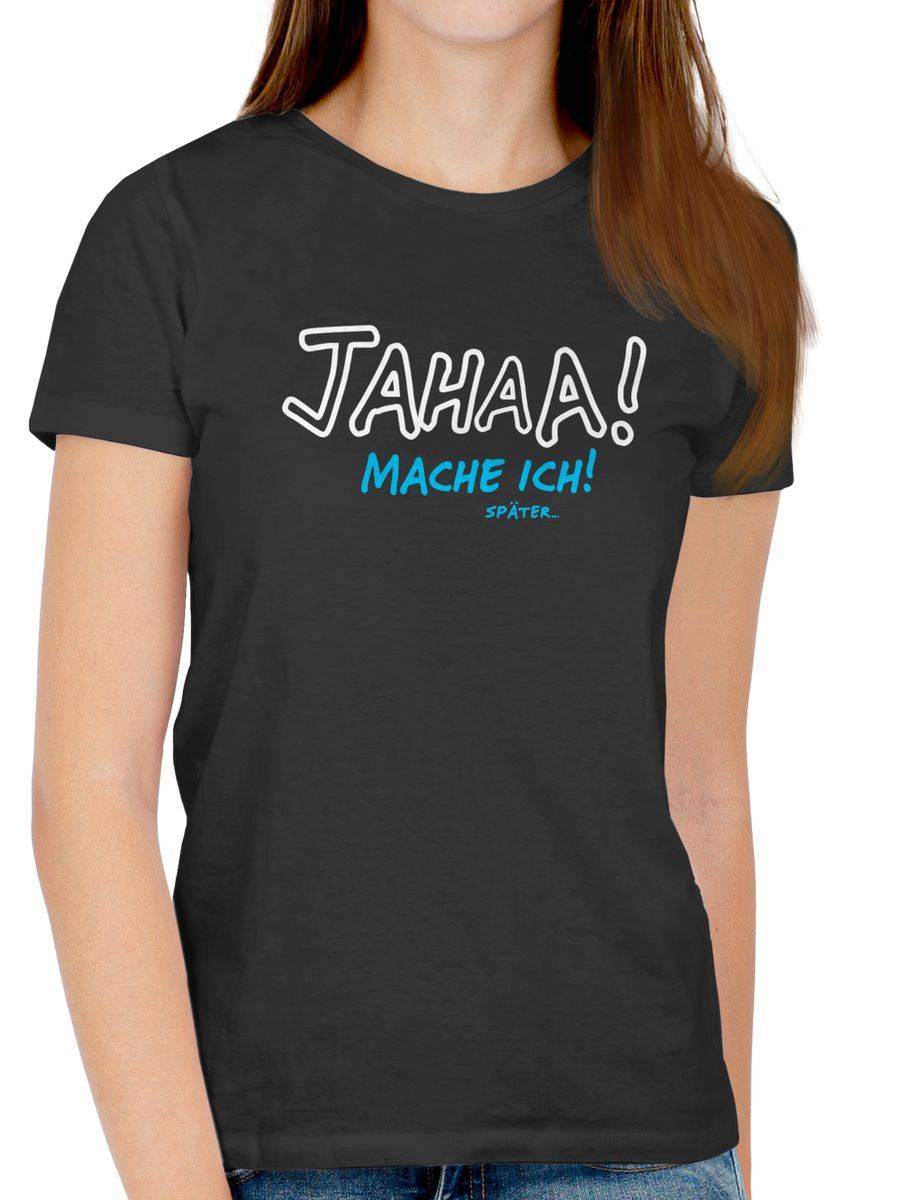 Shirtracer Mache Ich Später Shirts & Mehr Shirtracer
