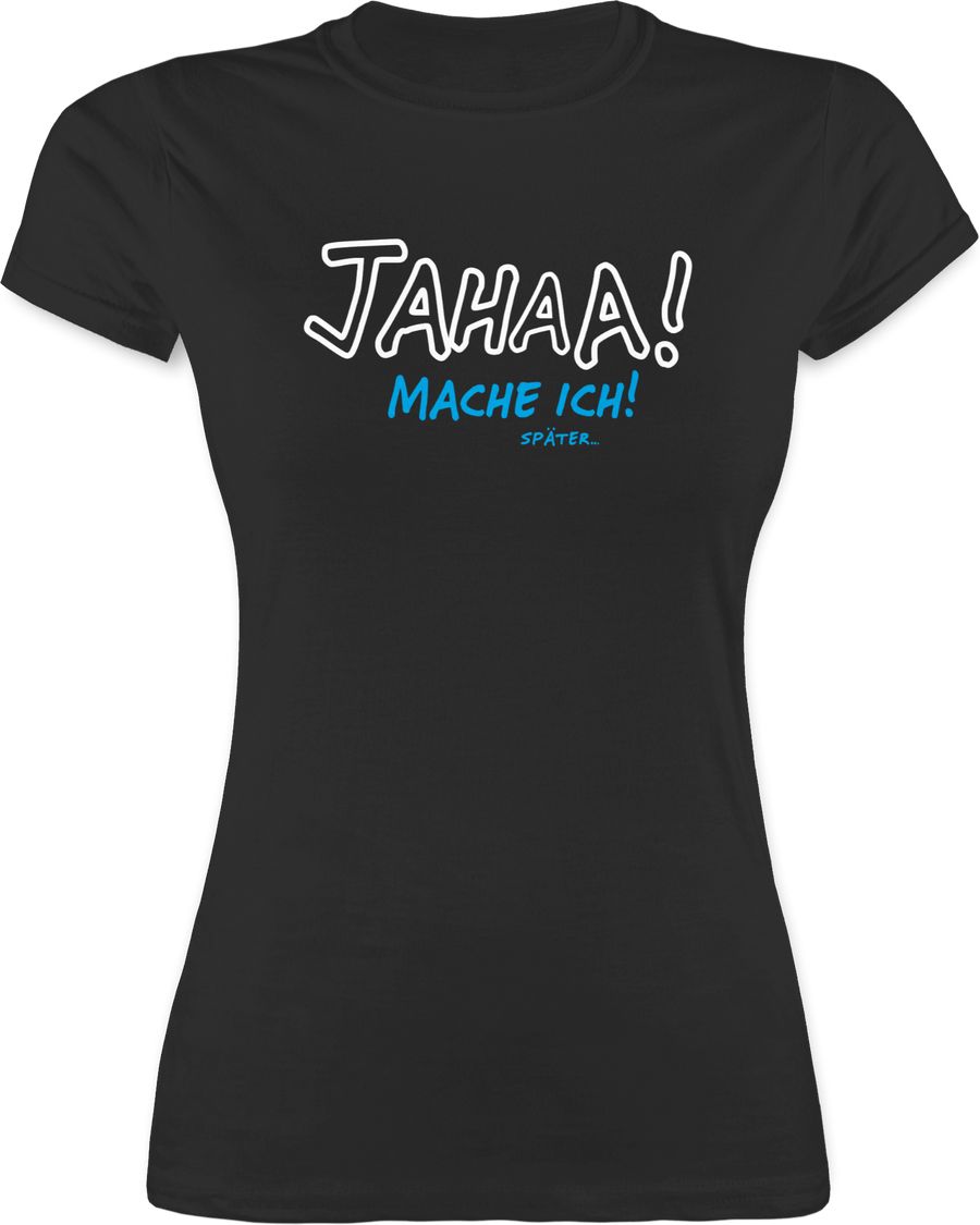 Shirtracer Mache ich später Shirts & Mehr Shirtracer