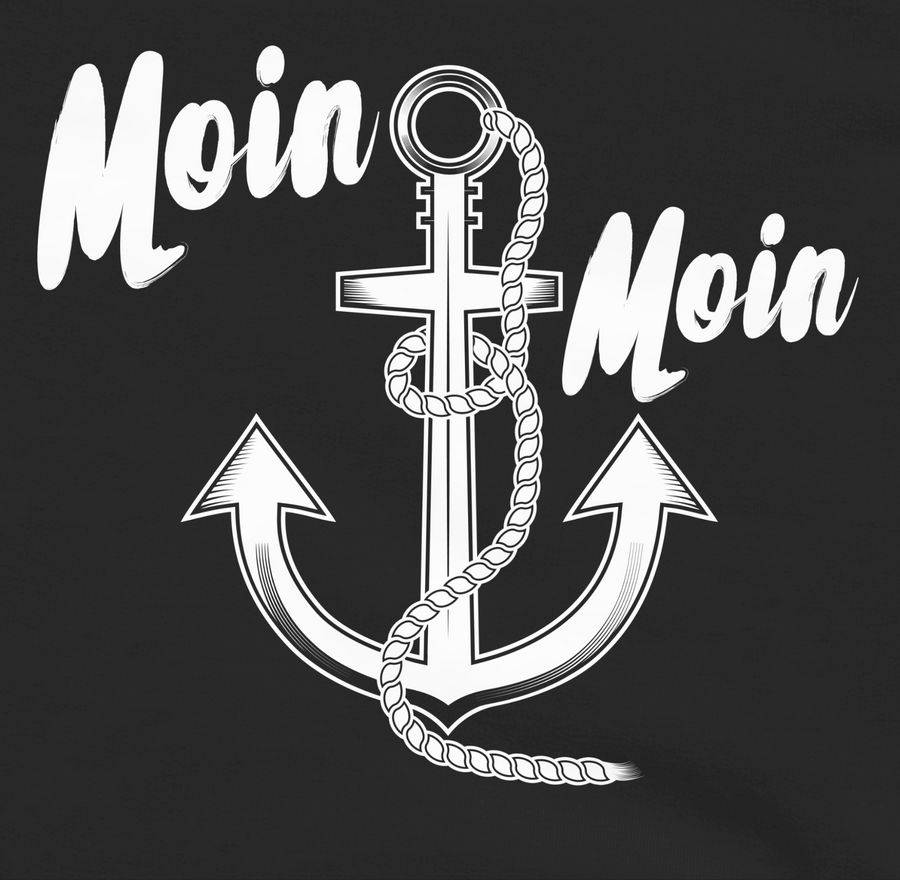 Shirtracer Moin Moin Anker Shirts & Mehr Shirtracer