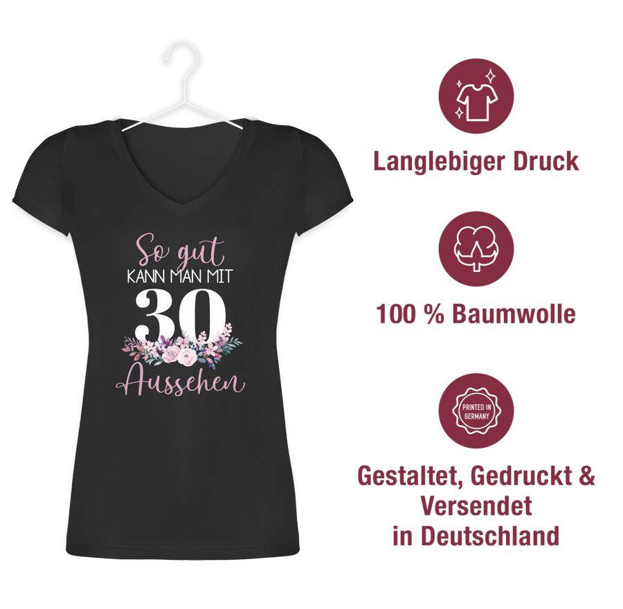 Shirtracer So Gut Kann Man Mit 30 Aussehen - Blumenar­ran­ge­ment Zum Dreißigsten - Altrosa Shirtracer