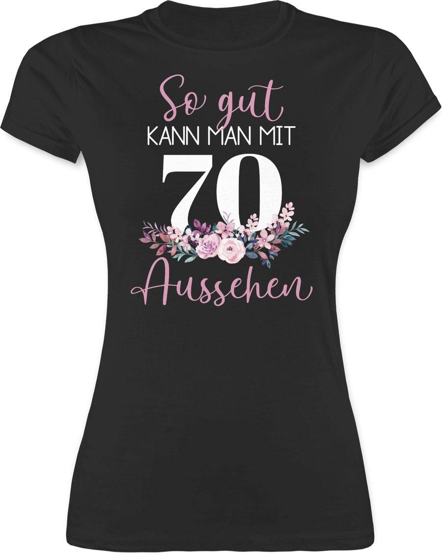 Shirtracer So gut kann man mit 70 aussehen - Blumenar­ran­ge­ment zum Siebzigsten - altrosa Shirtracer