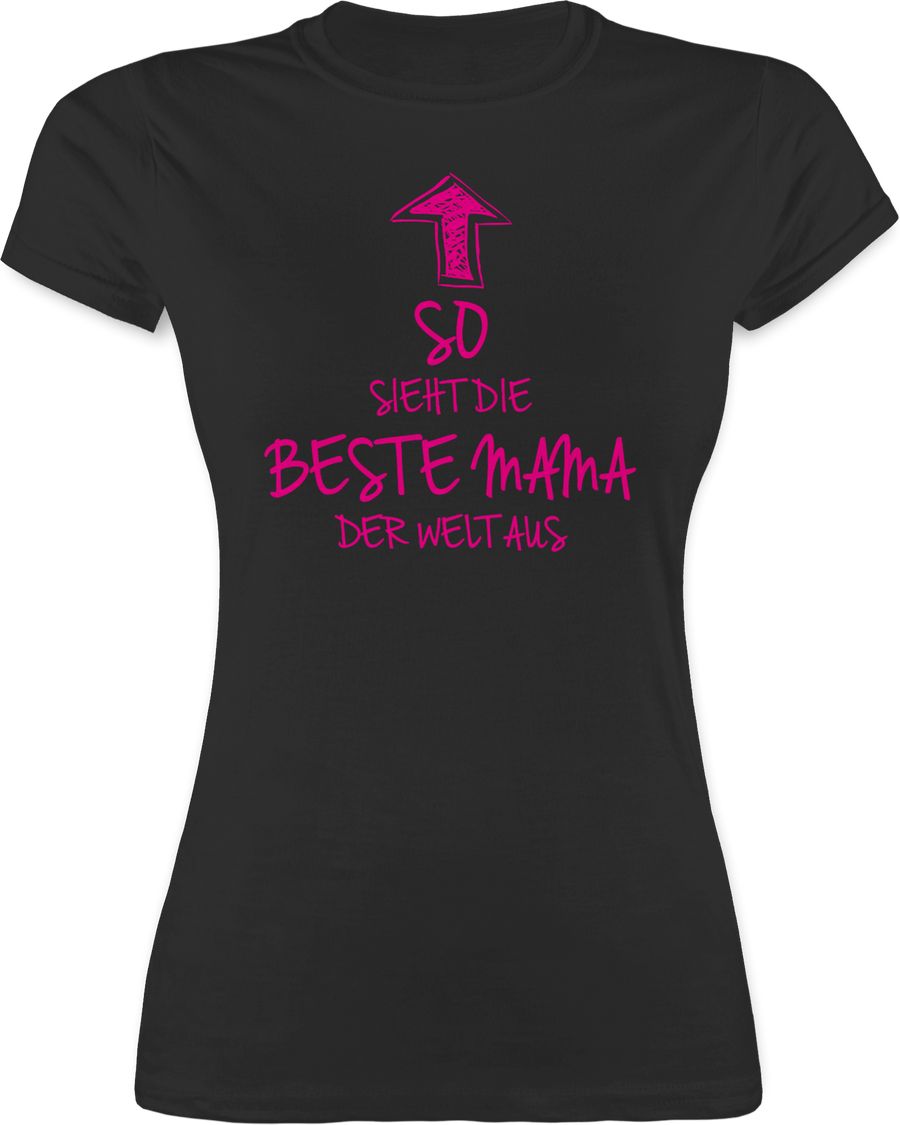 Shirtracer So sieht die beste Mama der Welt aus Shirts & Mehr Shirtracer