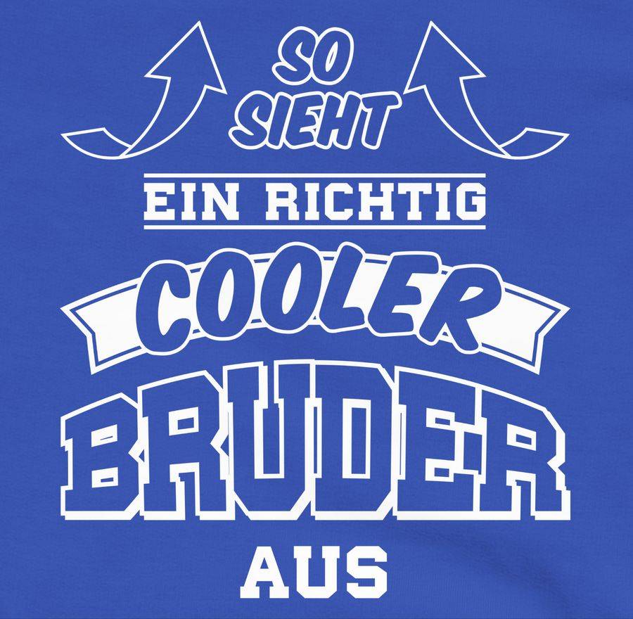 Shirtracer So Sieht Ein Richtig Cooler Bruder Aus Pfeile Shirts & Mehr Shirtracer