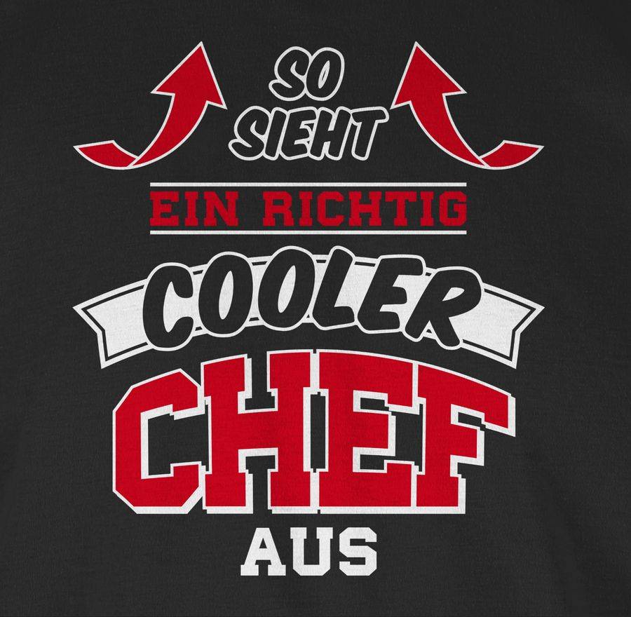 Shirtracer So Sieht Ein Richtig Cooler Chef Aus Shirts & Mehr Shirtracer