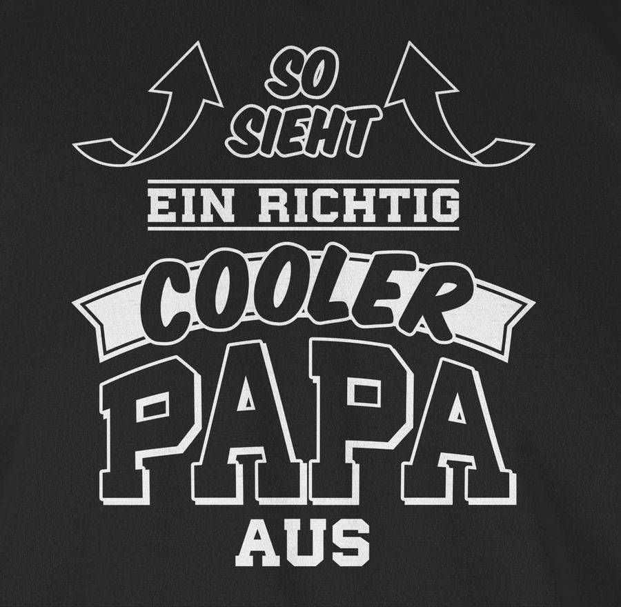 Shirtracer So Sieht Ein Richtig Cooler Papa Aus Pfeile Shirts & Mehr Shirtracer