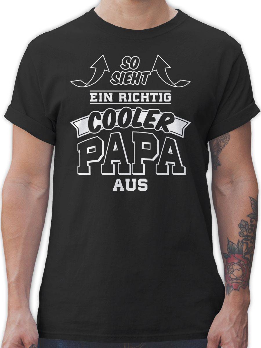 Shirtracer So sieht ein richtig cooler Papa aus Pfeile Shirts & Mehr Shirtracer