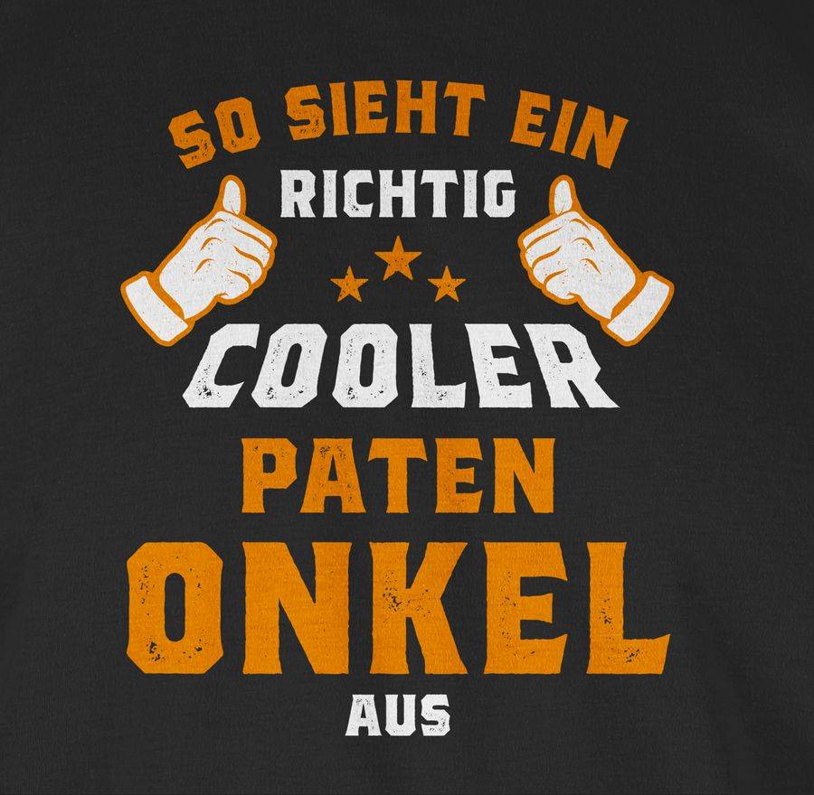 Shirtracer So Sieht Ein Richtig Cooler Patenonkel Aus Orange Shirts & Mehr Shirtracer