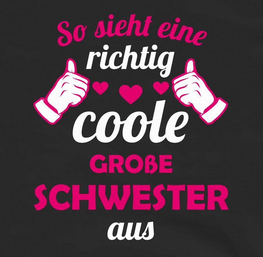 Shirtracer So Sieht Eine Richtig Coole Große Schwester Aus - Fuchsia Shirts & Mehr Shirtracer