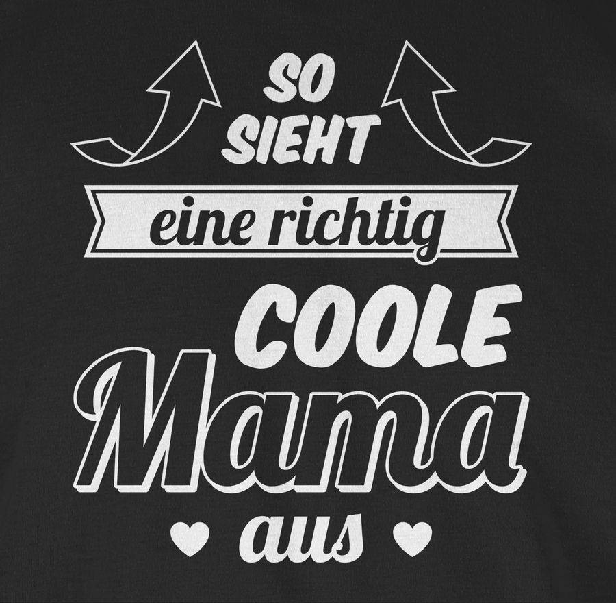 Shirtracer So Sieht Eine Richtig Coole Mama Aus Shirts & Mehr Shirtracer