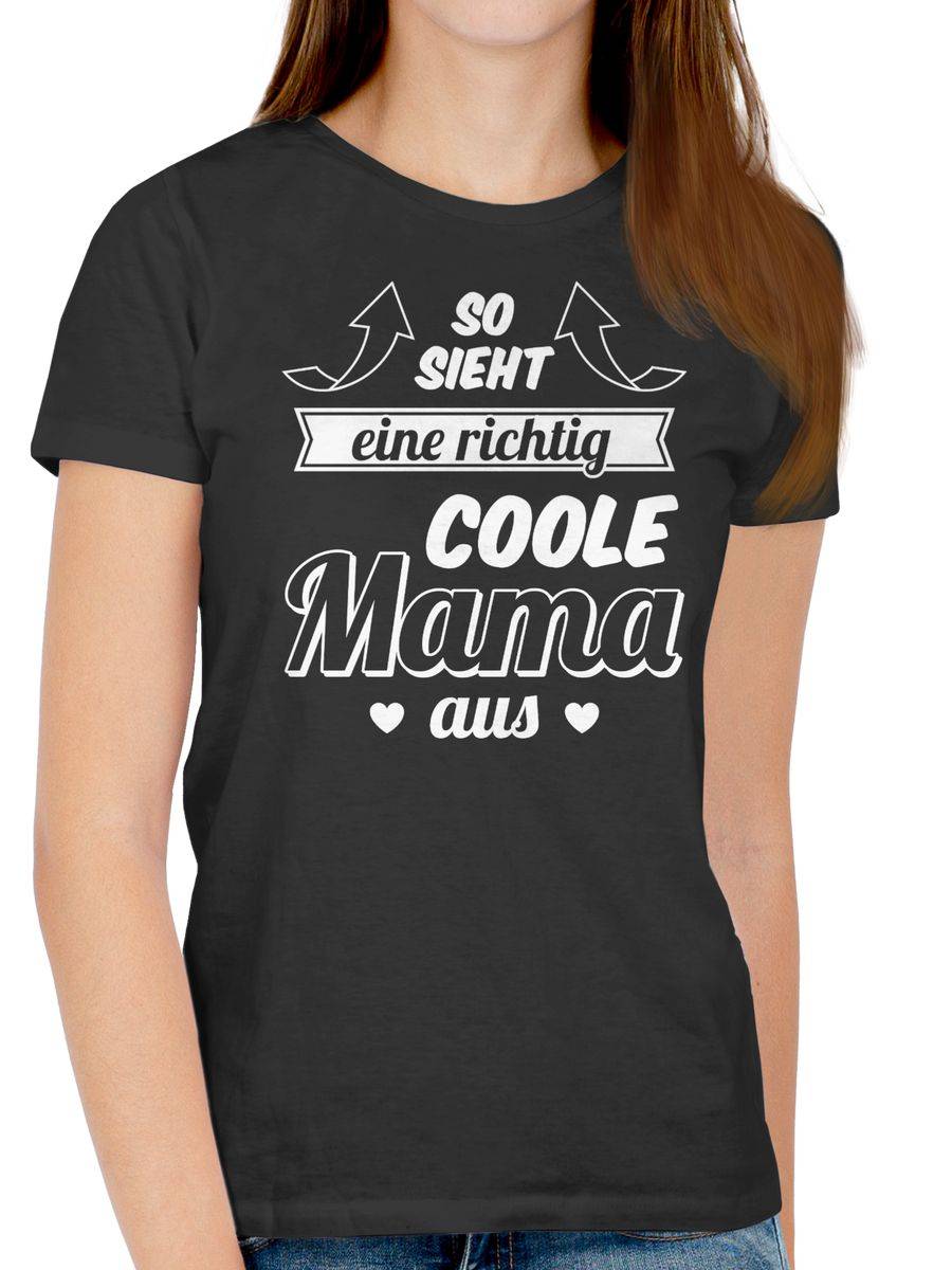 Shirtracer So Sieht Eine Richtig Coole Mama Aus Shirts & Mehr Shirtracer