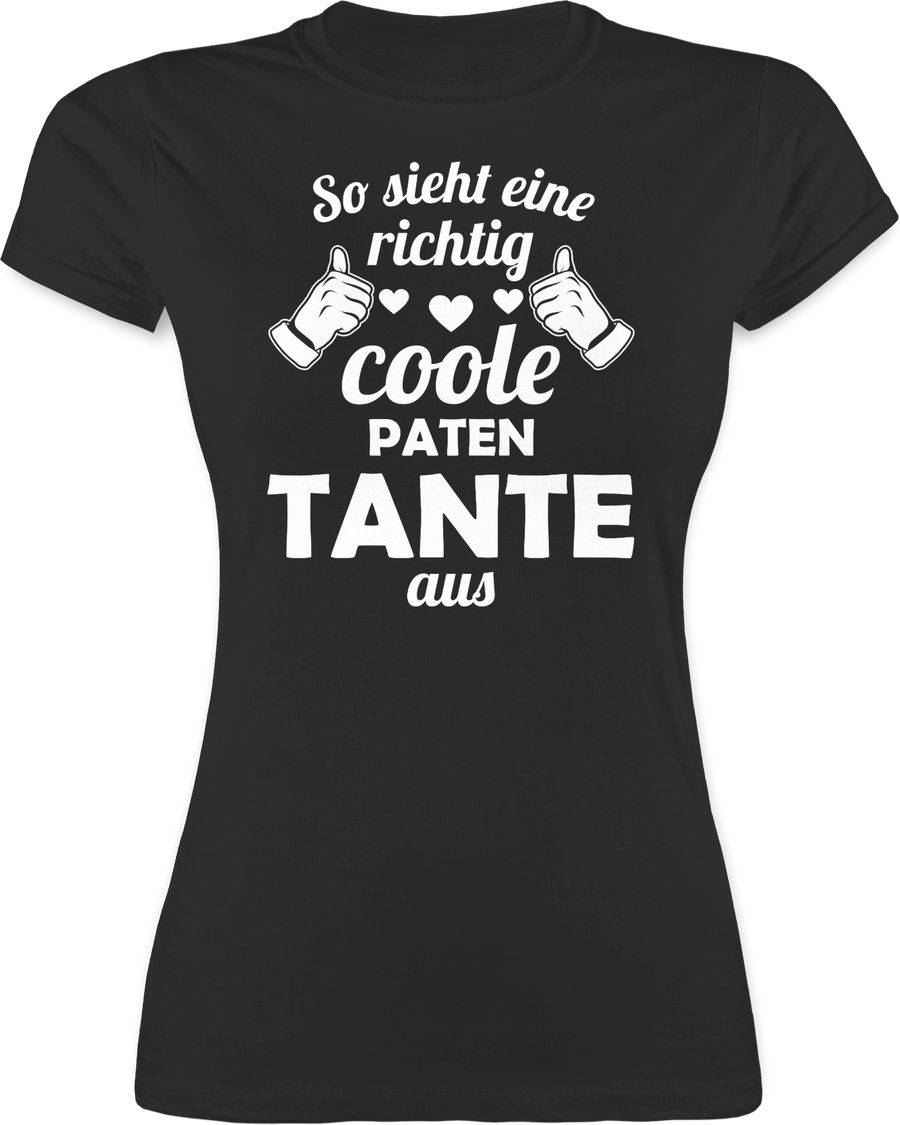 Shirtracer So sieht eine richtig coole Patentante aus Shirts & Mehr Shirtracer