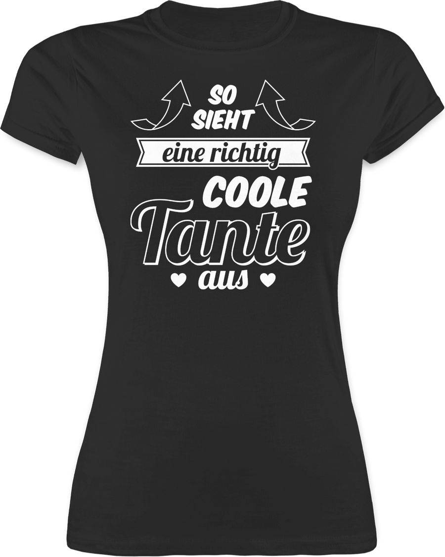 Shirtracer So sieht eine richtig coole Tante aus Shirts & Mehr Shirtracer