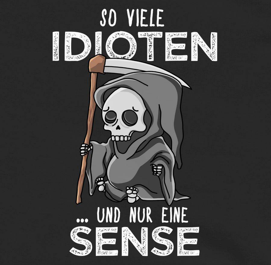 Shirtracer So Viele Idioten Und Nur Eine Sense - Weiß: Tshirt Rucksack Shirtracer