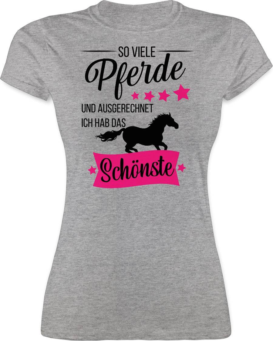 Shirtracer So viele Pferde und ich hab das schönste Shirts & Mehr Shirtracer