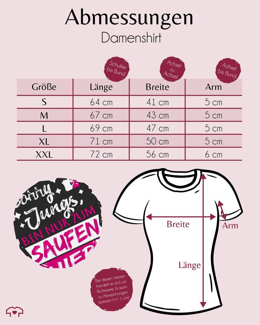 Shirtracer Sorry Jungs, Bin Nur Zum Saufen Hier! Shirts & Mehr Shirtracer
