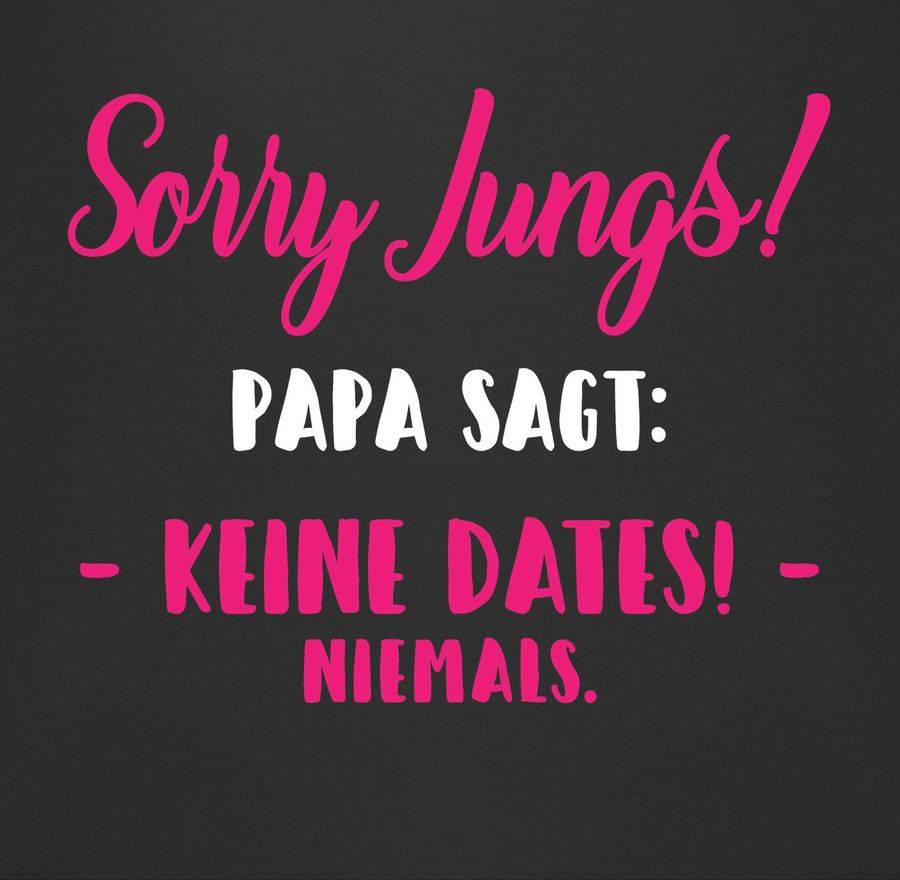 Shirtracer Sorry Jungs! Papa Sagt: Keine Dates! - Fuchsia/weiß: Tshirt Rucksack Shirtracer
