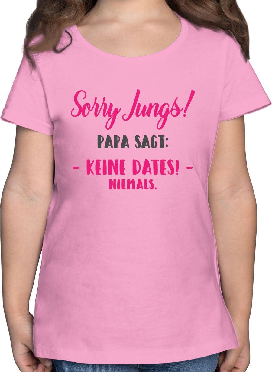 Shirtracer Sorry Jungs Papa sagt keine Dates Shirts & Mehr Shirtracer