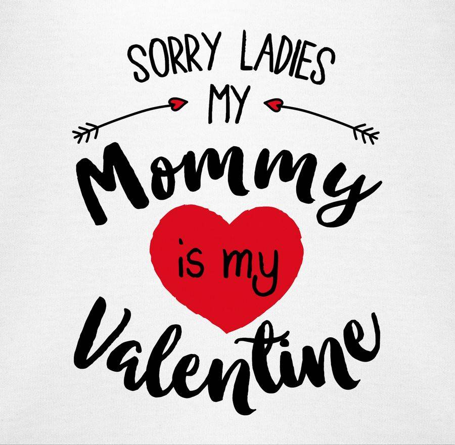 Shirtracer Sorry Ladies My Mommy Is My Valentine Shirts & Mehr Shirtracer