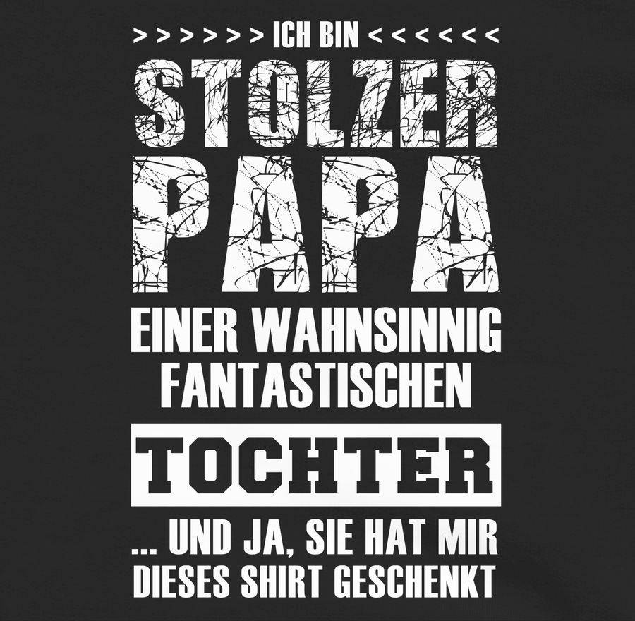 Shirtracer Stolzer Papa Fantastischen Tochter Shirts & Mehr Shirtracer