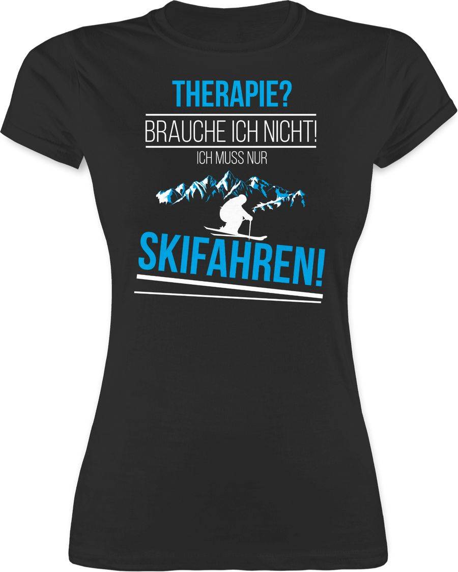 Shirtracer Therapie? Brauch ich nicht! Skifahren! Shirts & Mehr Shirtracer