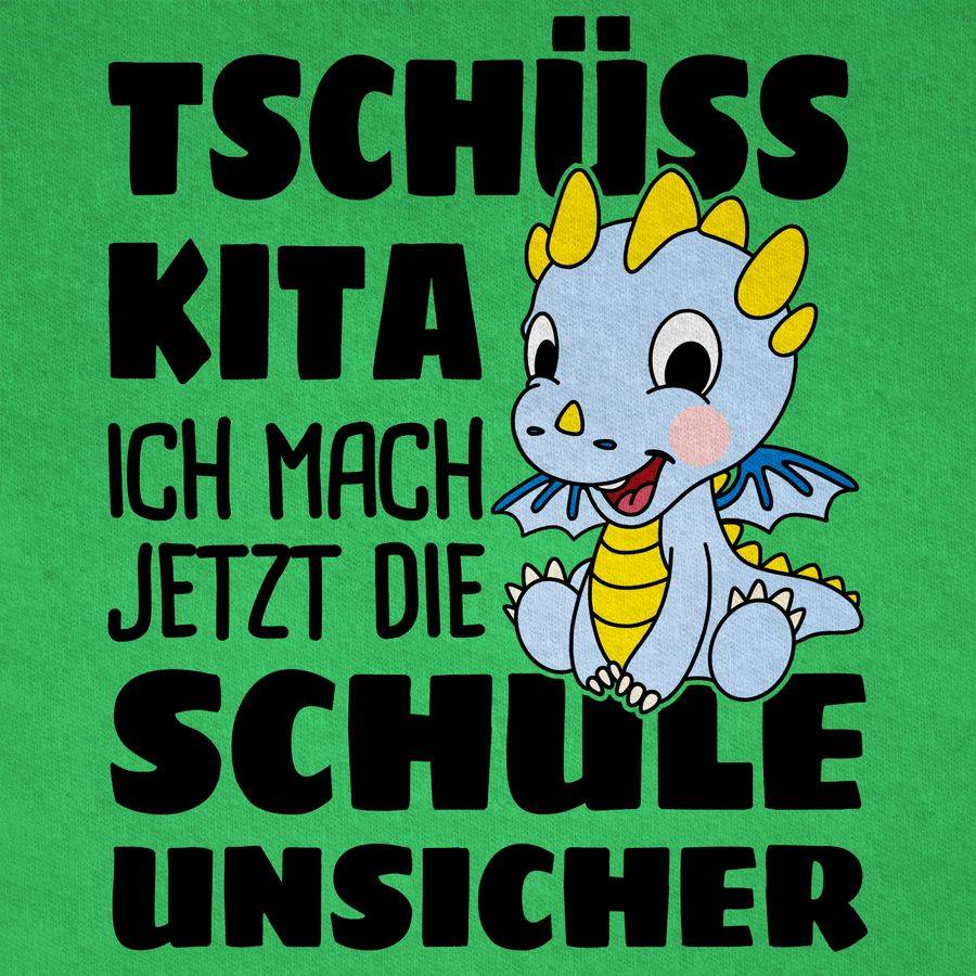 Shirtracer Tschüss Kita Ich Mach Jetzt Die Schule Unsicher! Mit Blauem Drachen Shirts & M Shirtracer