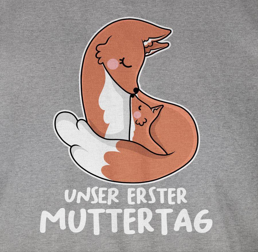 Shirtracer Unser Erster Muttertag Mit Füchsen - Weiß Shirts & Mehr Shirtracer