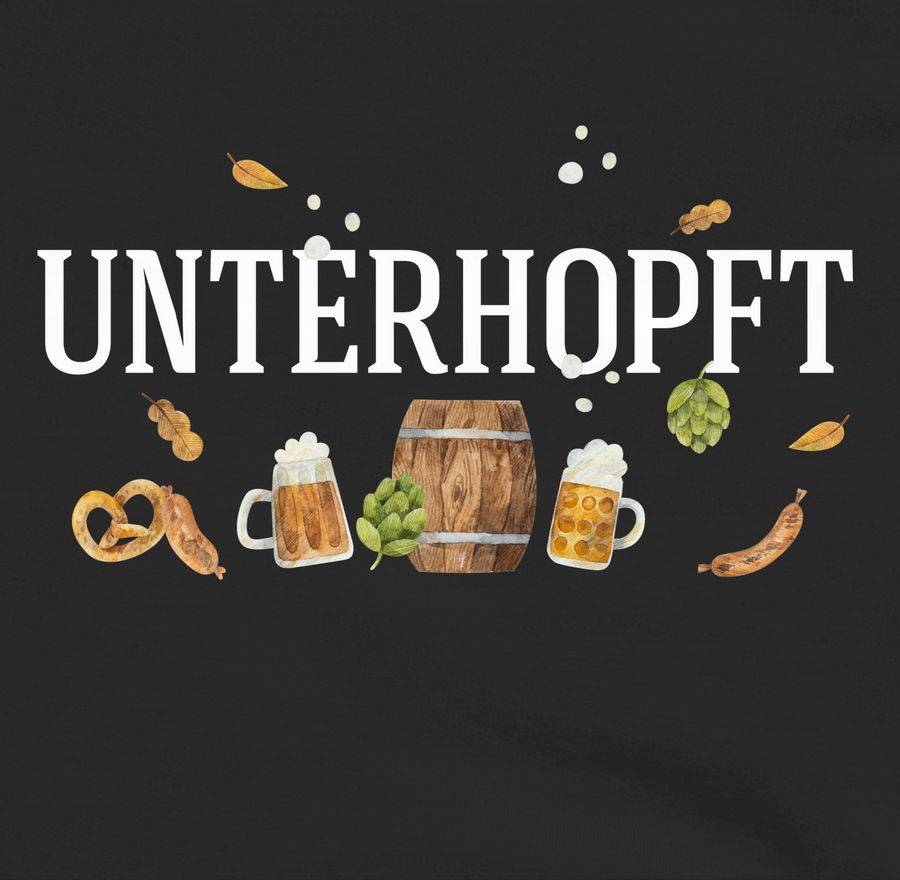 Shirtracer Unterhopft - Schriftzug Und Volksfest Symbole: T-Shirt Turnbeutel Shirtracer