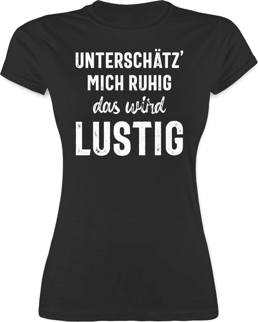 Shirtracer Unterschätz' Mich Ruhig Das Wird Lustig: Tshirt Rucksack Shirtracer