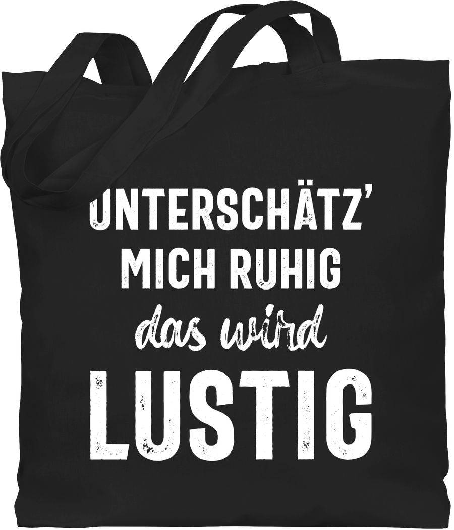 Shirtracer Unterschätz' mich ruhig das wird lustig: Tshirt Rucksack Shirtracer