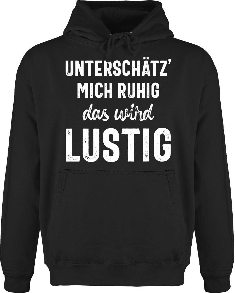 Shirtracer Unterschätz' Mich Ruhig Das Wird Lustig: Tshirt Rucksack Shirtracer