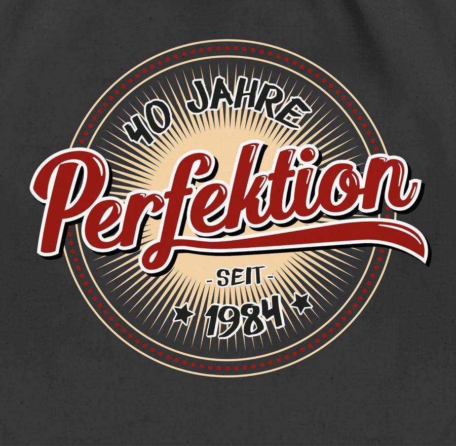 Shirtracer Vierzig Jahre Perfektion Seit 1984: T-Shirt Turnbeutel Shirtracer