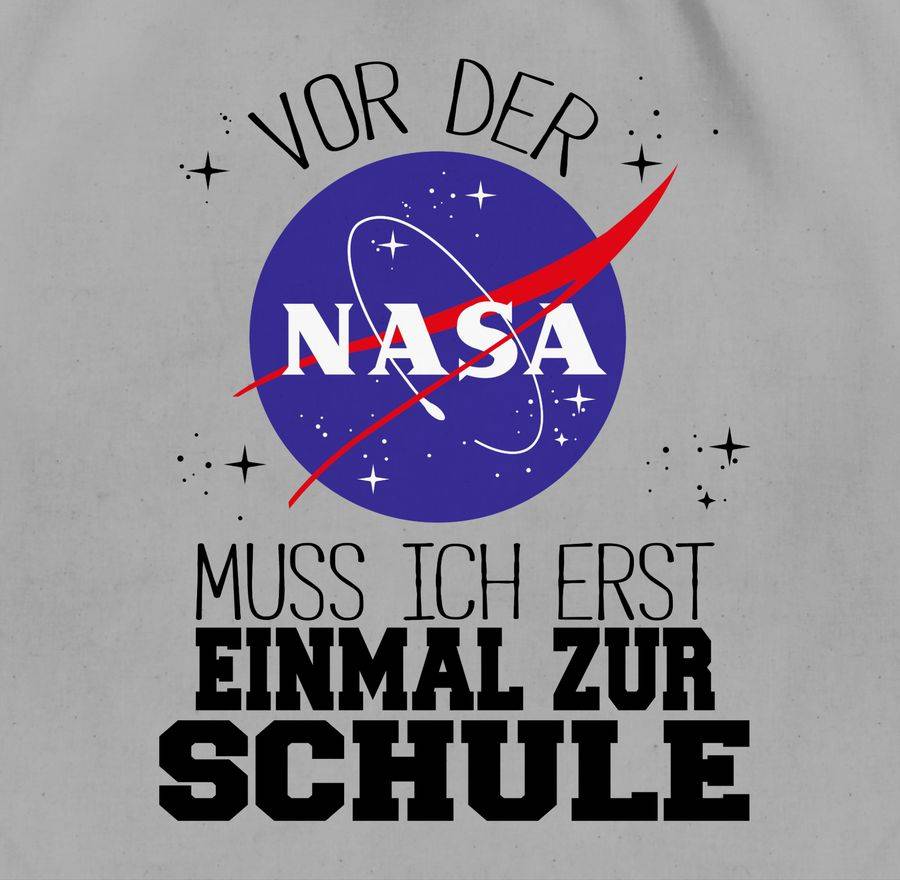 Shirtracer Vor Der Nasa Muss Ich Erst Einmal Zur Schule Schwarz Shirts & Mehr Shirtracer
