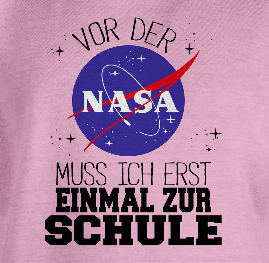Shirtracer Vor Der Nasa Muss Ich Erst Einmal Zur Schule Schwarz Shirts & Mehr Shirtracer