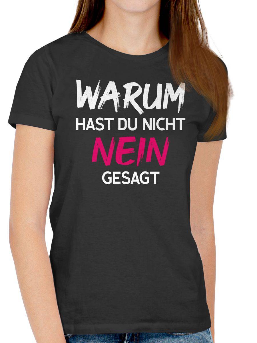 Shirtracer Warum Hast Du Nicht Nein Gesagt Fuchsia Weiß Shirts & Mehr Shirtracer