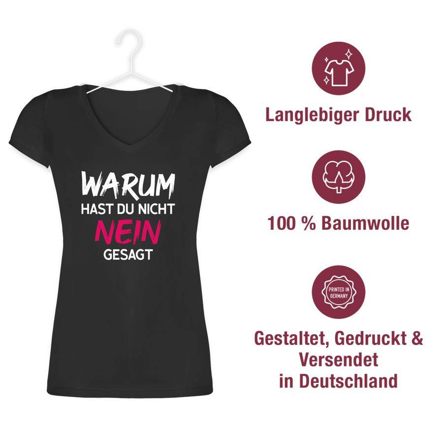 Shirtracer Warum Hast Du Nicht Nein Gesagt Fuchsia Weiß Shirts & Mehr Shirtracer