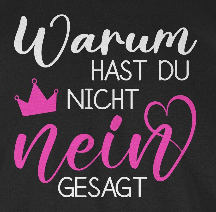 Shirtracer Warum Hast Du Nicht Nein Gesagt Schlager Fanartikel Hast Du Nein Gesagt Shirtracer