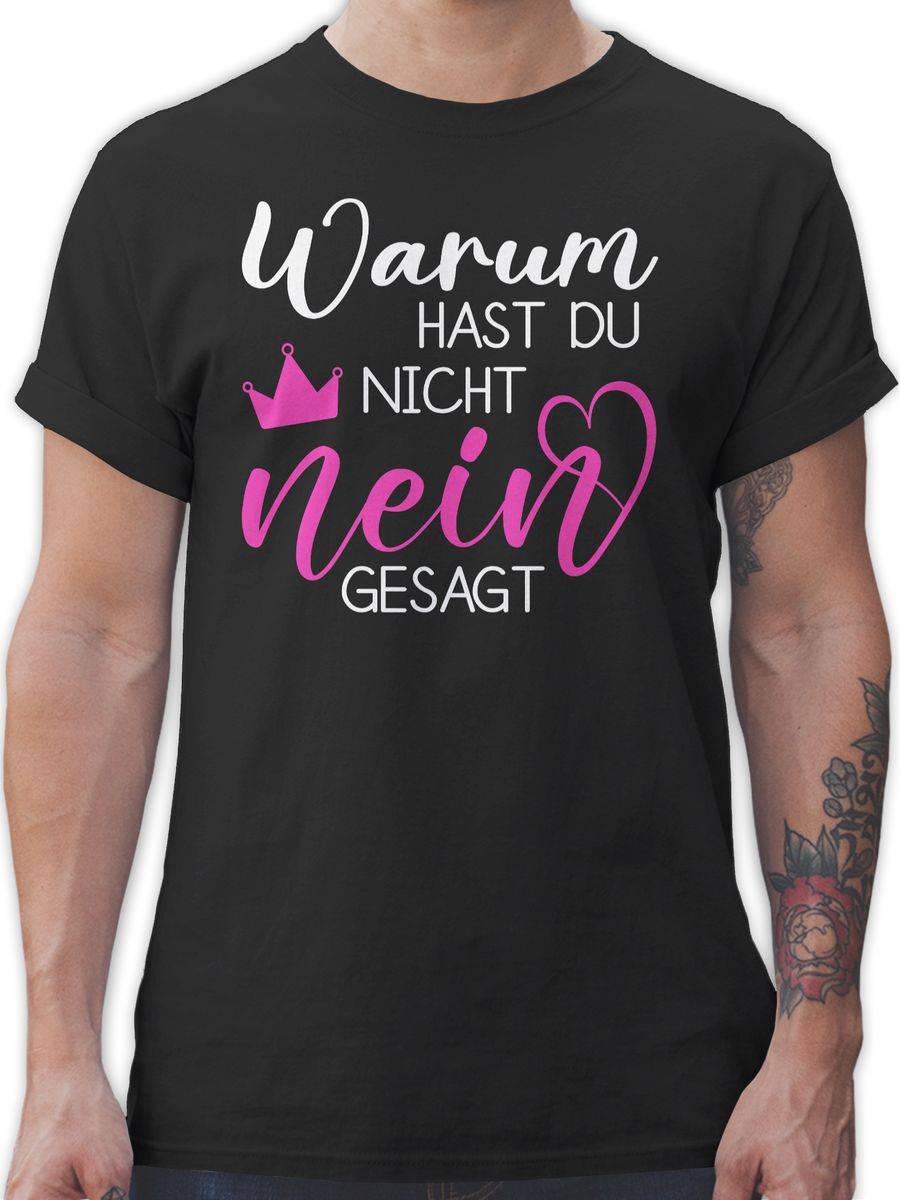 Shirtracer Warum hast du nicht nein gesagt Schlager Fanartikel Hast du nein gesagt Shirtracer