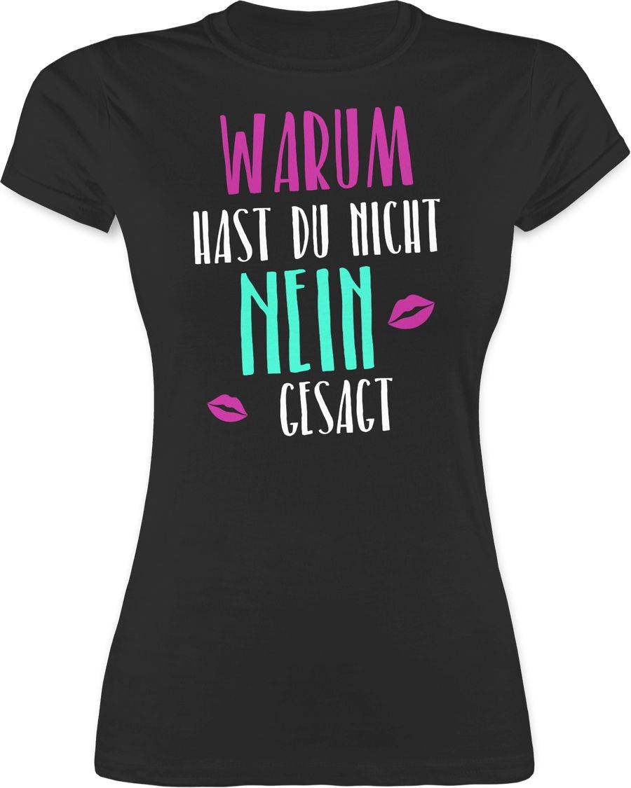 Shirtracer Warum hast du nicht nein gesagt: Tshirt Turnbeutel Shirtracer