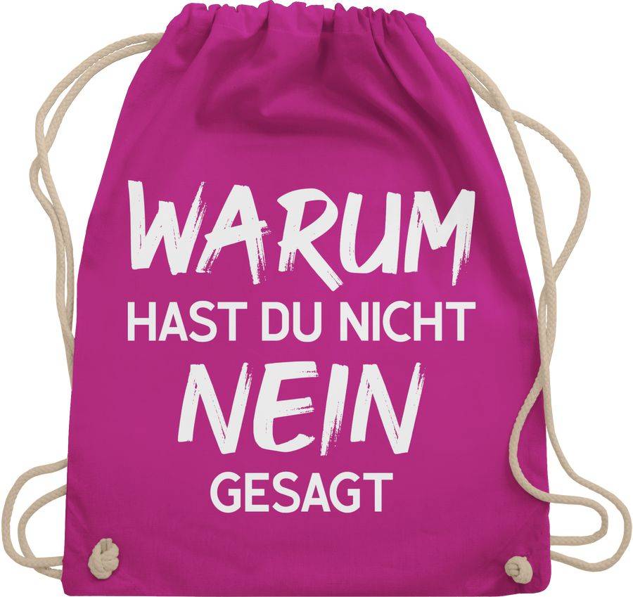 Shirtracer Warum hast du nicht nein gesagt weiß Shirts & Mehr Shirtracer
