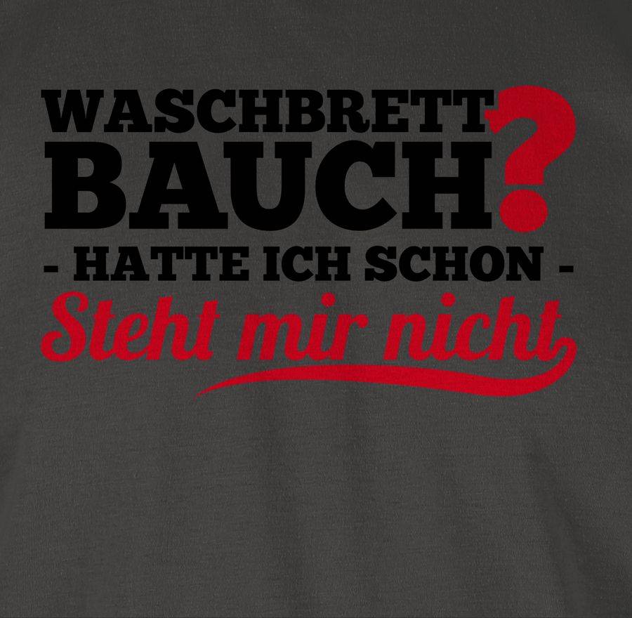 Shirtracer Waschbrettbauch Hatte Ich Schon Steht Mir Nicht: Tshirt Rucksack Shirtracer