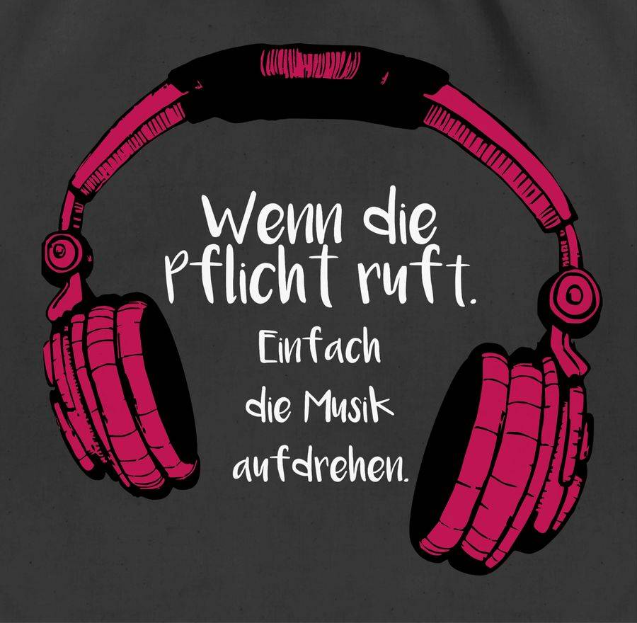 Shirtracer Wenn Die Pflicht Ruft Einfach Die Musik Aufdrehen: T-Shirt Turnbeutel Shirtracer