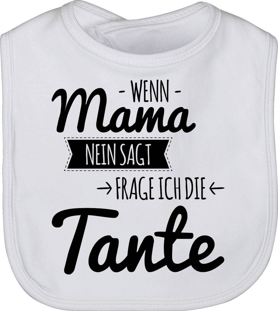 Shirtracer Wenn Mama nein sagt frag ich die Tante Shirts & Mehr Shirtracer