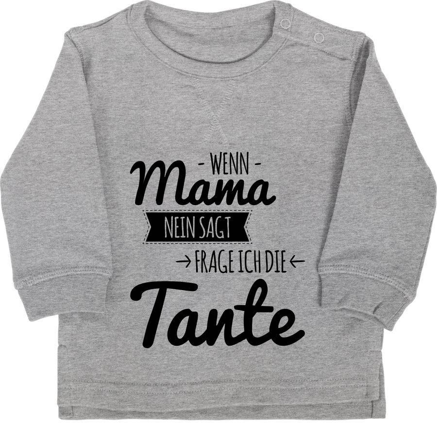 Shirtracer Wenn Mama nein sagt frag ich die Tante Shirts & Mehr Shirtracer