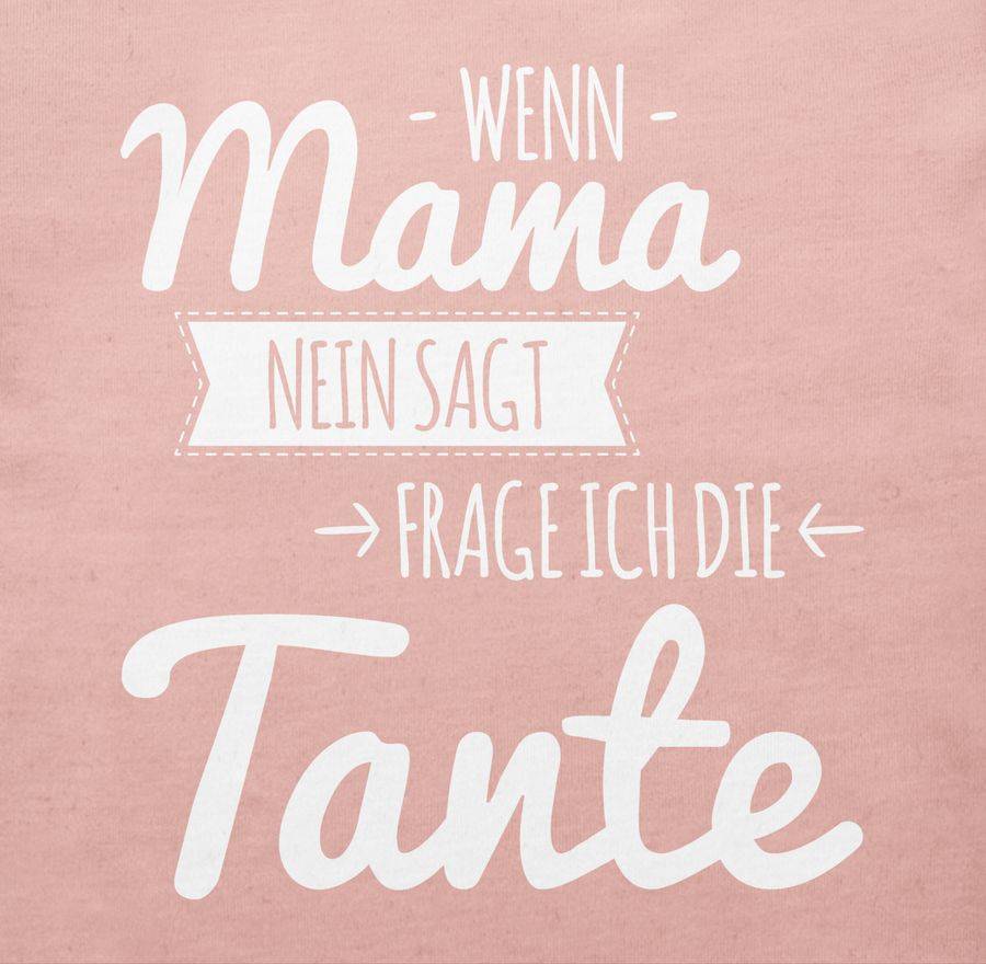 Shirtracer Wenn Mama Nein Sagt Frag Ich Die Tante - Weiß: T-Shirt Turnbeutel Shirtracer